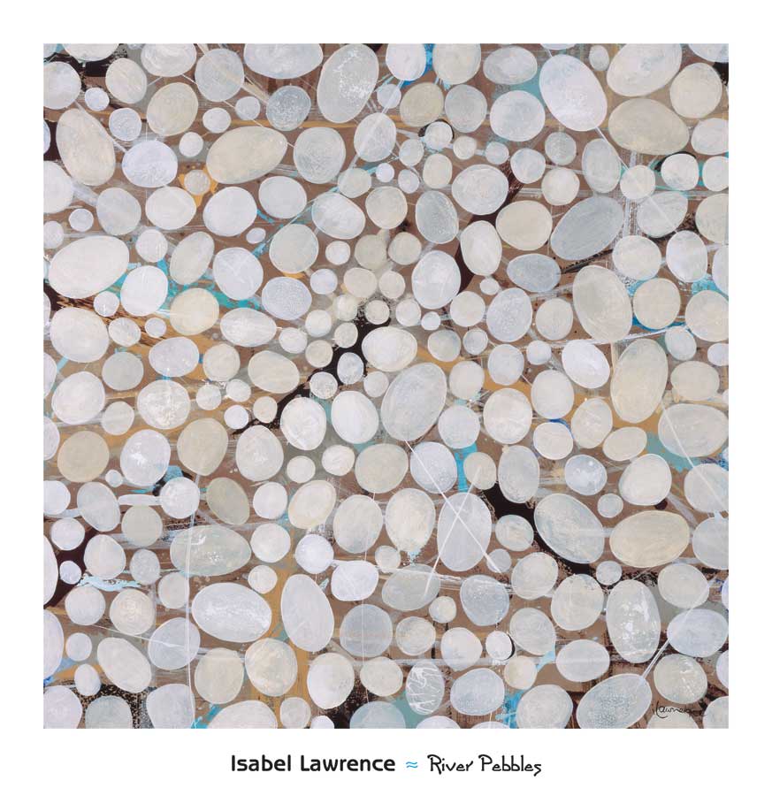 River Pebbles by artist  Isabel  Lawrence