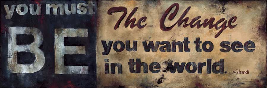 Be The Change by artist  Wani Pasion